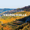 Valpolicella - wine travel guide